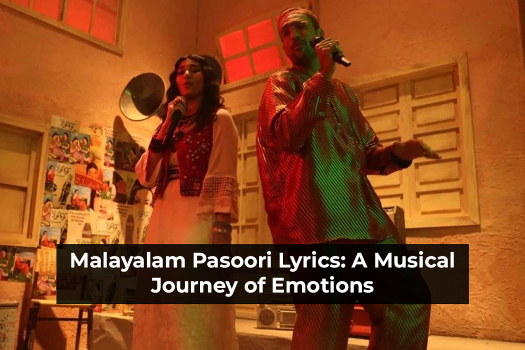 Malayalam Pasoori Lyrics: A Musical Journey of Emotions