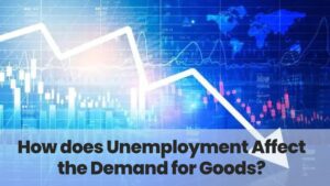 http://How%20does%20Unemployment%20Affect%20the%20Demand%20for%20Goods?