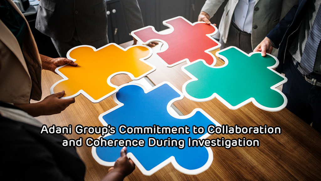 Adani Group's Commitment to Collaboration and Coherence During Investigation