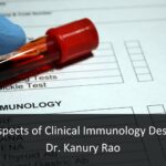 Critical Aspects of Clinical Immunology Described by Dr. Kanury Rao